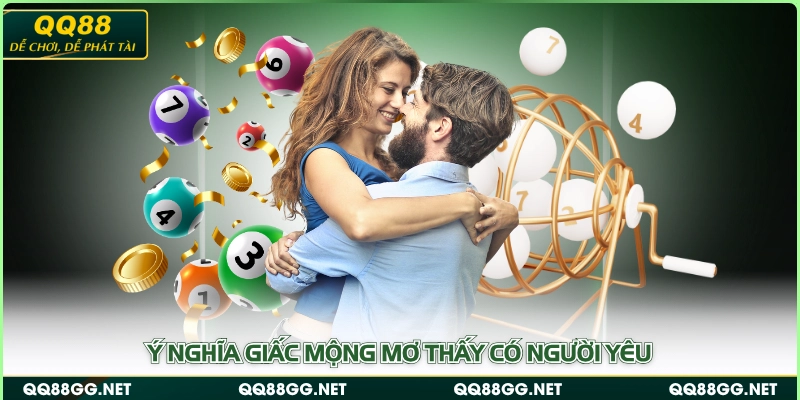 Ý nghĩa giấc mộng mơ thấy có người yêu